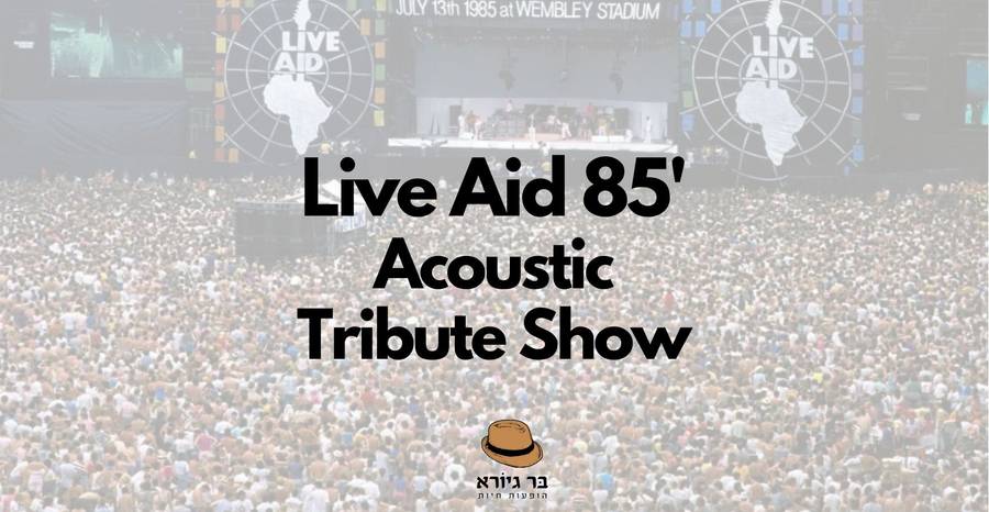 Live Aid 85' ~ Acoustic Tribute Show